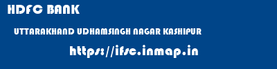 HDFC BANK  UTTARAKHAND UDHAMSINGH NAGAR KASHIPUR   ifsc code